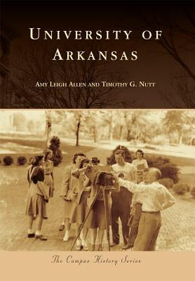 University of Arkansas by Allen, Amy Leigh