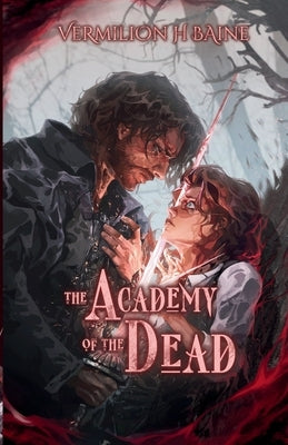 The Academy of the Dead by Baine, Vermilion H.