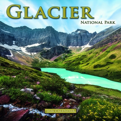 2026 Glacier National Park Wall Calendar by 