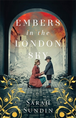 Embers in the London Sky by Sundin, Sarah