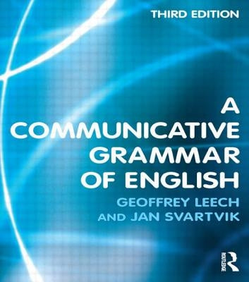 A Communicative Grammar of English by Leech, Geoffrey