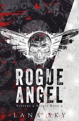 Rogue Angel: A Dark MC Romance by Sky, Lana