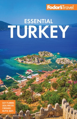 Fodor's Essential Turkey by Fodor's Travel Guides