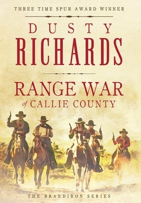 Range War of Callie County by Richards, Dusty