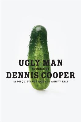 Ugly Man: Stories by Cooper, Dennis