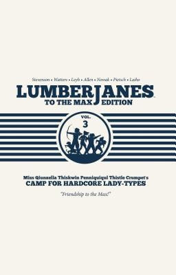 Lumberjanes to the Max Vol. 3 by Watters, Shannon