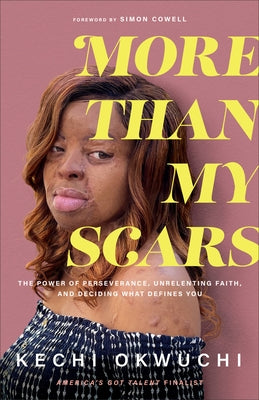 More Than My Scars by Okwuchi, Kechi