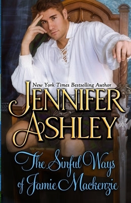 The Sinful Ways of Jamie Mackenzie by Ashley, Jennifer