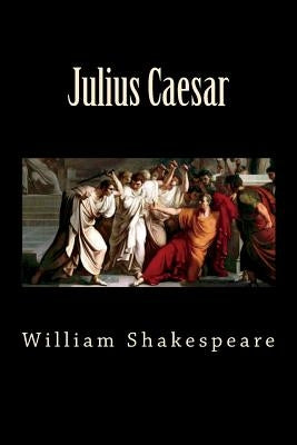 Julius Caesar by Shakespeare, William