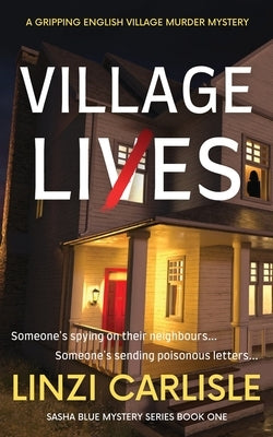 Village Lies: A Gripping English Village Murder Mystery by Carlisle, Linzi