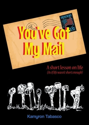 You've Got My Mail by Tabasco, Kamyron