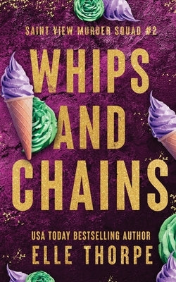 Whips and Chains: Alternate Cover: Alternate Cover by Thorpe, Elle