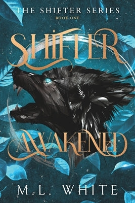 Shifter Awakened by White, M. L.