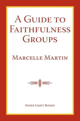 A Guide To Faithfulness Groups by Martin, Marcelle