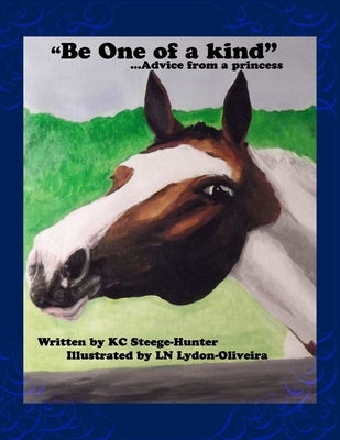 'Be one of a kind...advice from a Princess' by Hunter, Kc