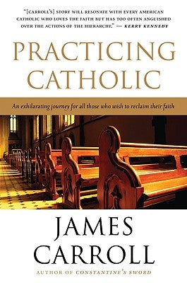 Practicing Catholic by Carroll, James