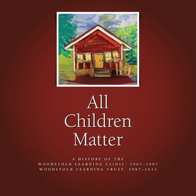 All Children Matter by Woodstock Learning Clinic