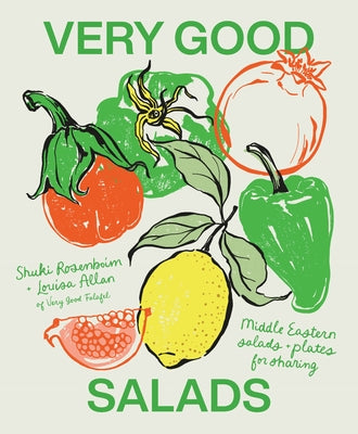 Very Good Salads: Middle Eastern Salads and Plates for Sharing by Rosenboim, Shuki