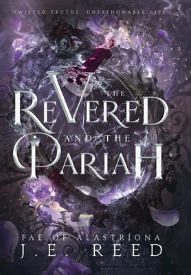 The Revered and the Pariah by Reed, J. E.