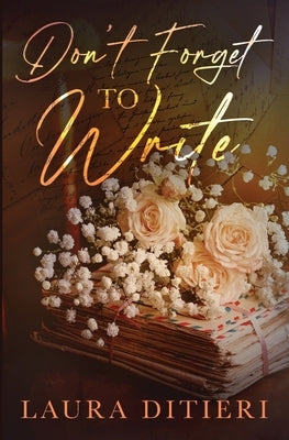 Don't Forget to Write by Ditieri, Laura