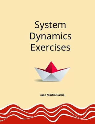 Theory and Practical Exercises of System Dynamics by Sterman, John