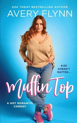 Muffin Top by Flynn, Avery