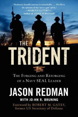 The Trident: The Forging and Reforging of a Navy Seal Leader by Redman, Jason