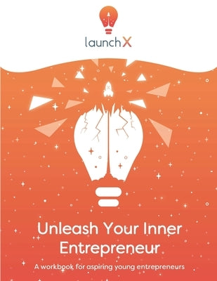 Unleash Your Inner Entrepreneur: Workbook for Aspiring Entrepreneurs by Stach, Laurie