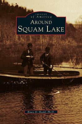 Around Squam Lake by Heald, Bruce D.