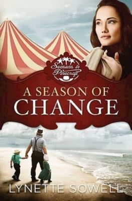 A Season of Change: Seasons in Pinecraft - Book 1 by Sowell, Lynette