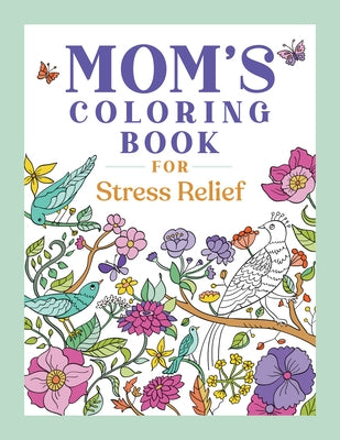 Mom's Coloring Book for Stress Relief by Rockridge Press