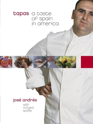 Tapas: A Taste of Spain in America: A Cookbook by Andr&#195;&#169;s, Jos&#195;&#169;
