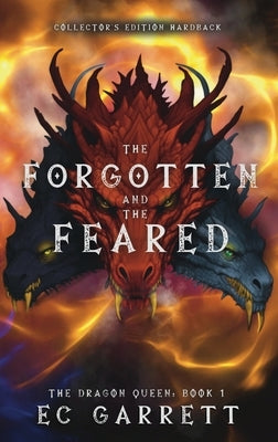 The Forgotten and The Feared, A Grimdark Romantasy: Collector's Edition Hardback by Garrett, Ec