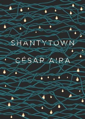 Shantytown by Aira, C&#195;&#169;sar