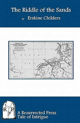 The Riddle of the Sands by Childers, Erskine