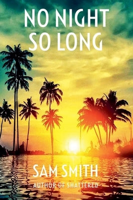 No Night So Long by Smith, Sam