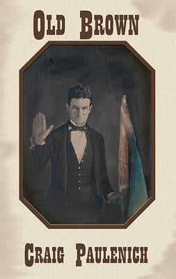 Old Brown: Poems by Paulenich, Craig