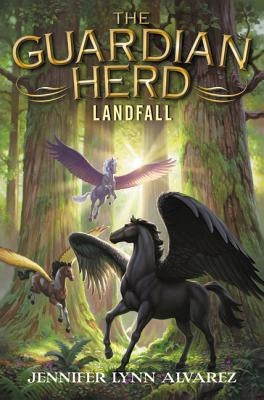 The Guardian Herd: Landfall by Alvarez, Jennifer Lynn