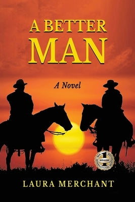 A Better Man by Merchant, Laura