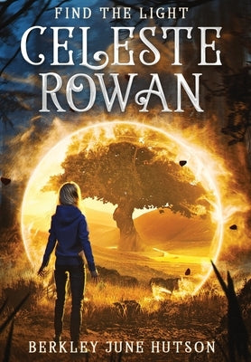 Celeste Rowan "Find The Light" by Hutson, Berkley June