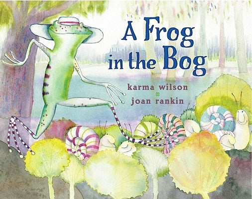 A Frog in the Bog by Wilson, Karma