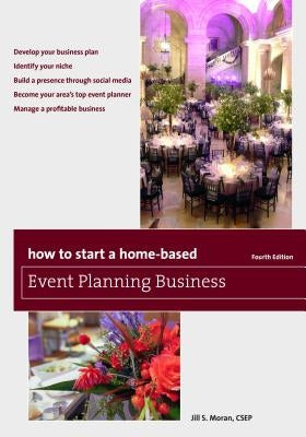 How to Start a Home-Based Event Planning Business by Moran, Jill S.