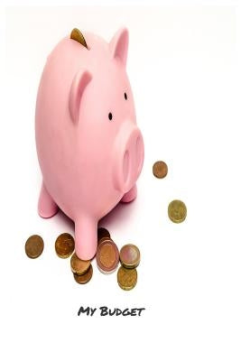 My Budget: Your Ultimate Budgeting Tool by Publishing, Money