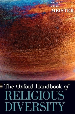 The Oxford Handbook of Religious Diversity by Meister, Chad V.