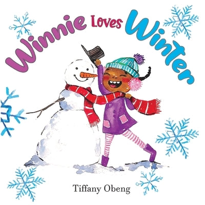 Winnie Loves Winter: A Delightful Children's Book about Winter by Obeng, Tiffany