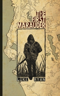 The First Marauder by Ryan, Luke