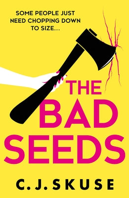 The Bad Seeds by Skuse, C. J.
