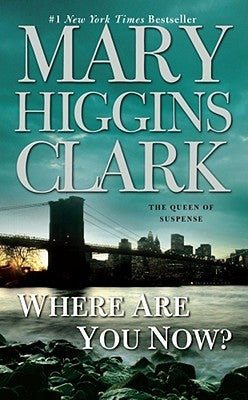 Where Are You Now? by Clark, Mary Higgins