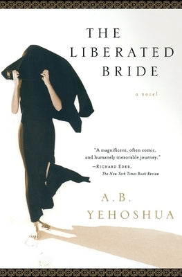 The Liberated Bride by Yehoshua, Abraham B.