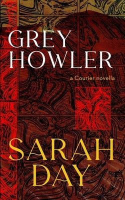 Greyhowler by Day, Sarah